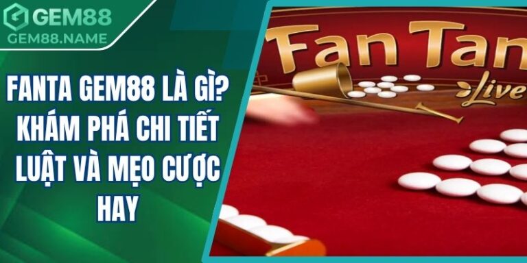 Fanta Gem88 là gì